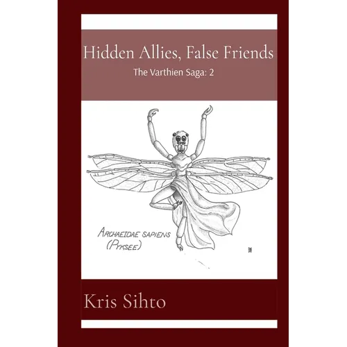 Hidden Allies, False Friends: Book 2 of The Varthien Saga - Paperback