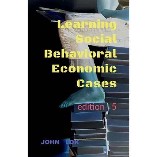 Learning Social Behavioral Economic Cases, edition 5 - Paperback