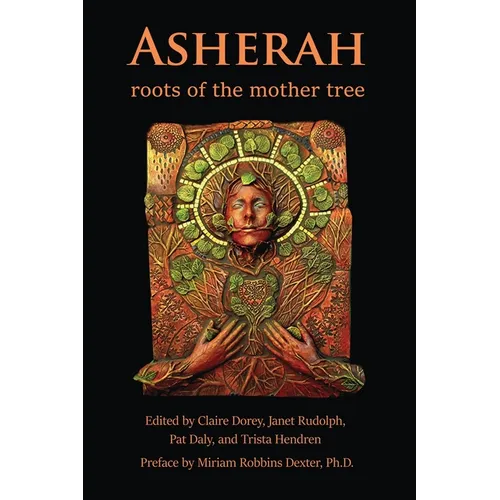 Asherah: Roots of the Mother Tree
