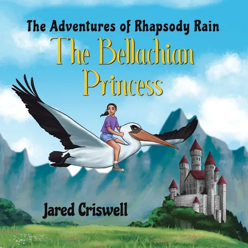 The Adventures of Rhapsody Rain: The Bellachian Princess - Paperback