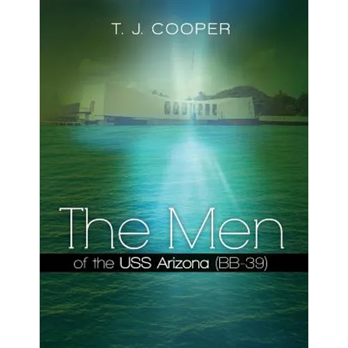 The Men of the USS Arizona (BB-39): Revised Edition - Paperback
