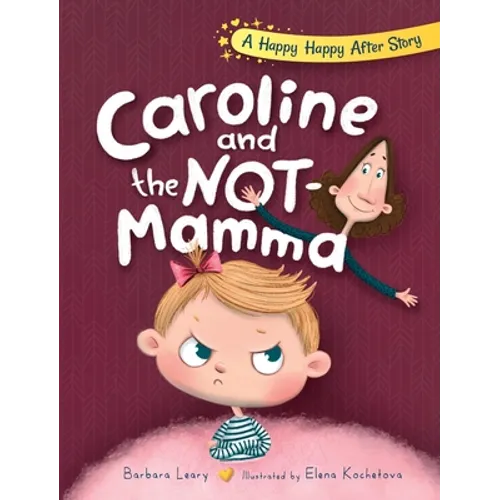 Caroline and the Not-Mamma - Hardcover