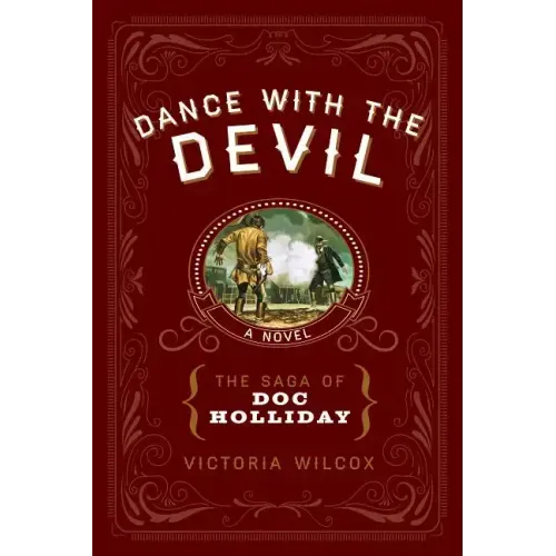 Dance with the Devil: The Saga of Doc Holliday - Paperback