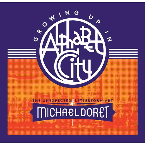 Growing Up in Alphabet City: The Unexpected Letterform Art of Michael Doret