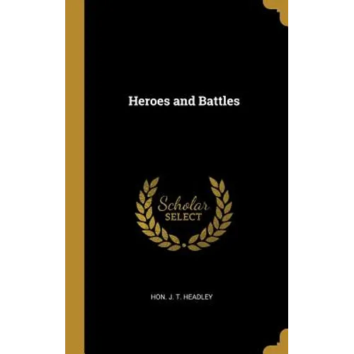 Heroes and Battles - Hardcover