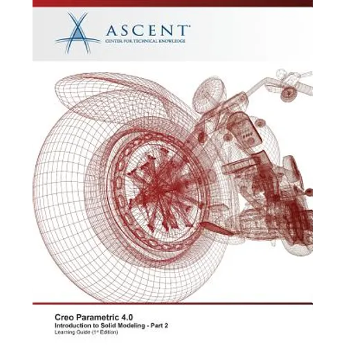 Creo Parametric 4.0 Introduction to Solid Modeling - Part 2 - Paperback