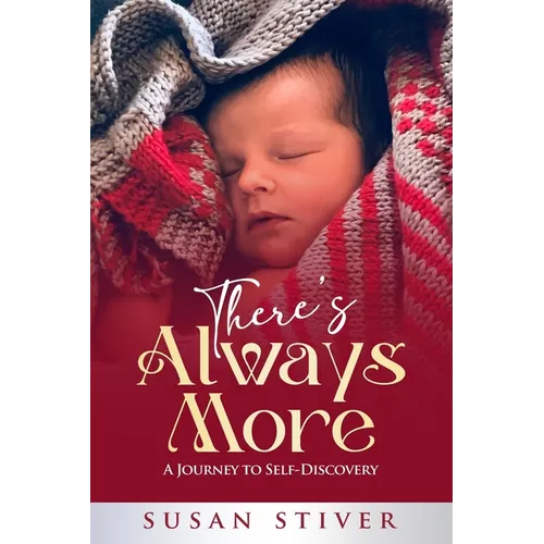 There's Always More: A Journey to Self-Discovery - Paperback