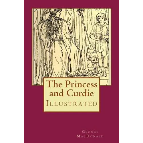 The Princess and Curdie: Illustrated - Paperback