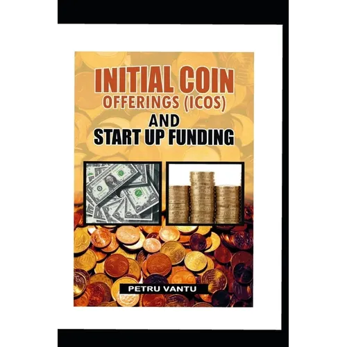 Initial Coin Offering(icos) and Start Up Funding - Paperback