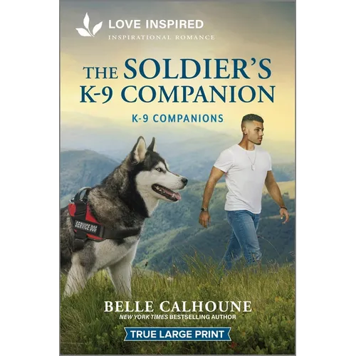 The Soldier's K-9 Companion: An Uplifting Inspirational Romance - Paperback