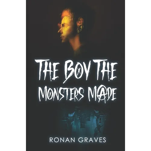 The Boy The Monsters Made: Reaperverse: Book I - Paperback