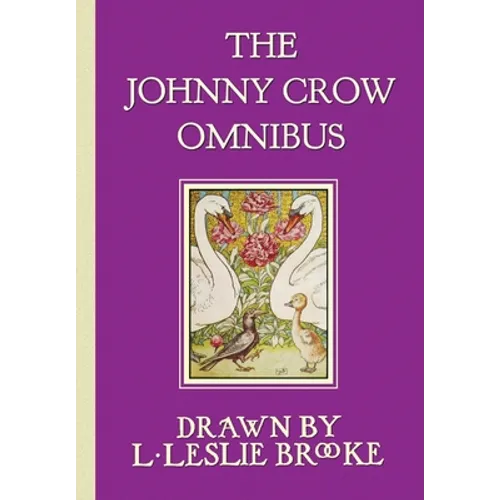 The Johnny Crow Omnibus featuring Johnny Crow's Garden, Johnny Crow's Party and Johnny Crow's New Garden (in color) - Paperback