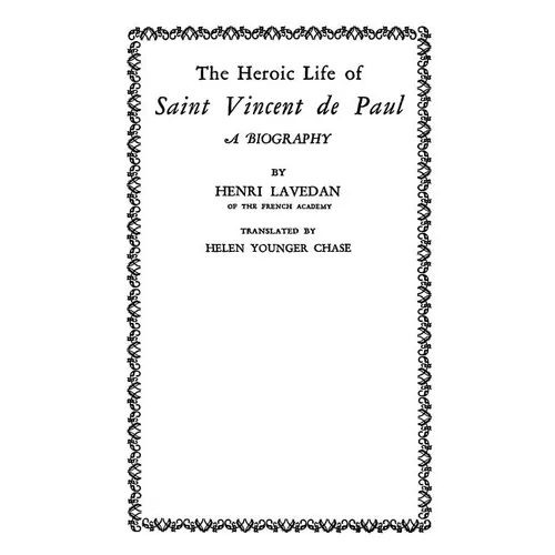 The Heroic Life of Saint Vincent de Paul - Paperback