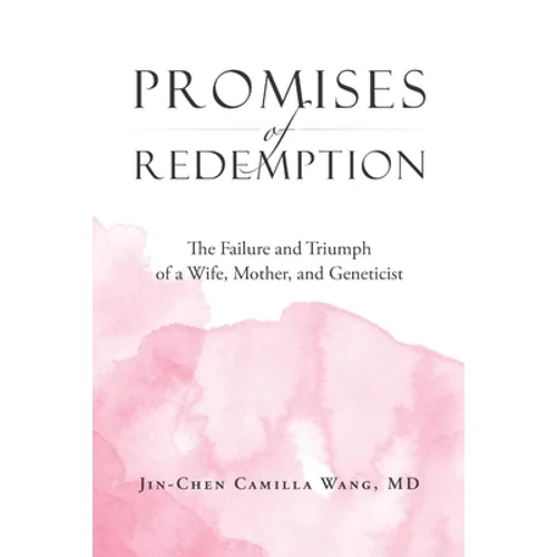 Promises of Redemption: The Failure and Triumph of a Wife, Mother, and Geneticist - Paperback