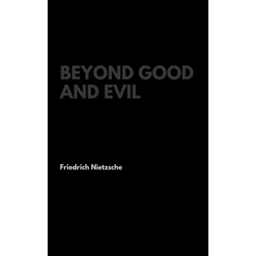 Beyond Good and Evil - Hardcover