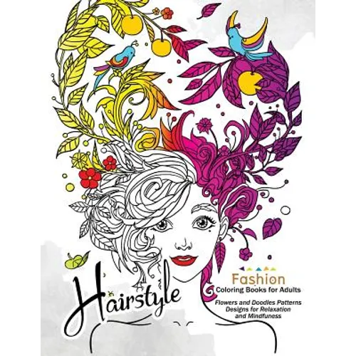 HairStlye Fashion Coloring Books: Amazing Flower and Doodle Pattermns Design