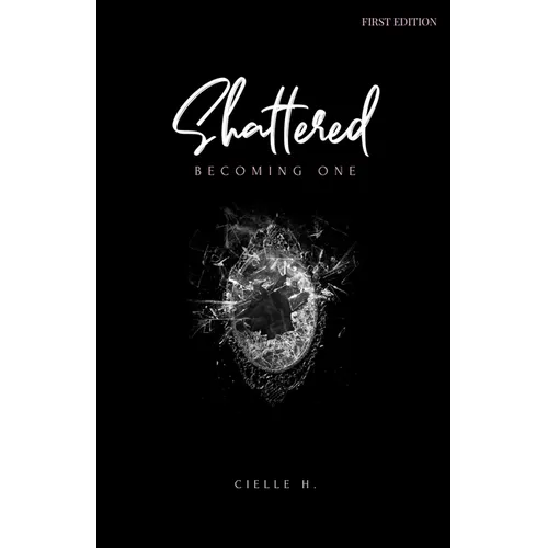 Shattered: Becoming One - Paperback