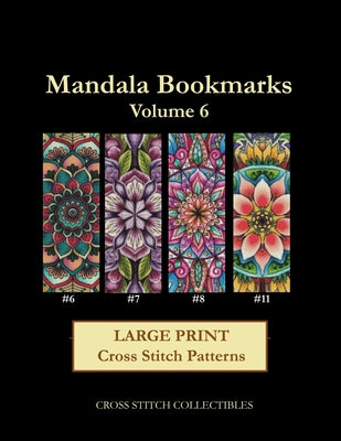 Mandala Bookmarks Volume 6: Large Print Cross Stitch Patterns - Paperback