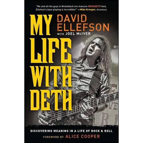 My Life with Deth: Discovering Meaning in a Life of Rock & Roll - Paperback
