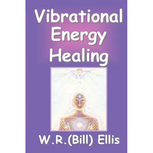 Vibrational Energy Healing - Paperback