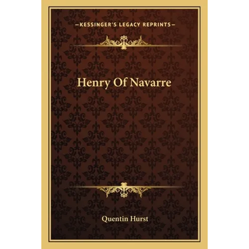 Henry Of Navarre - Paperback