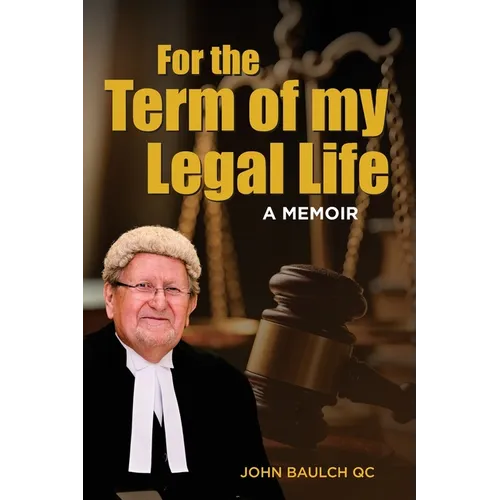 For the Term of my Legal Life: A Memoir - Paperback