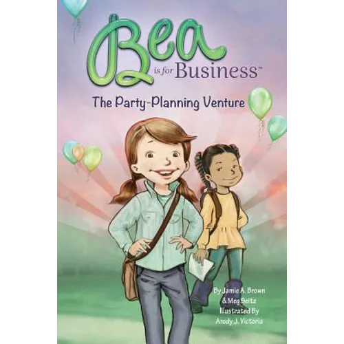 Bea is for Business: The Party-Planning Venture - Paperback
