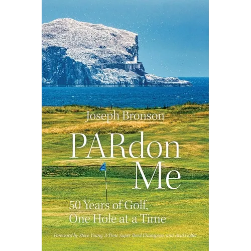 PARdon Me: 50 Years of Golf, One Hole At A Time