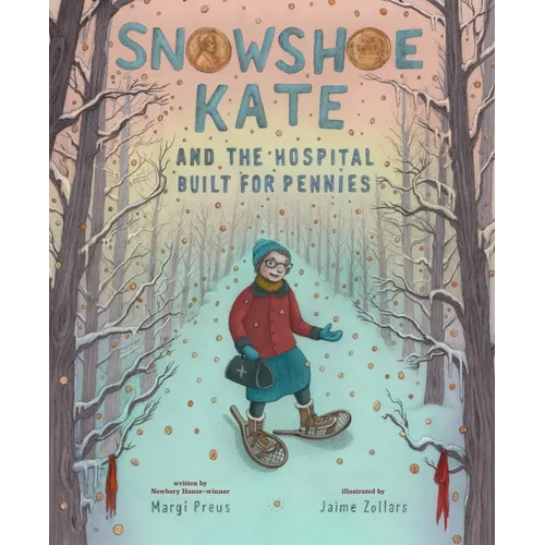 Snowshoe Kate and the Hospital Built for Pennies