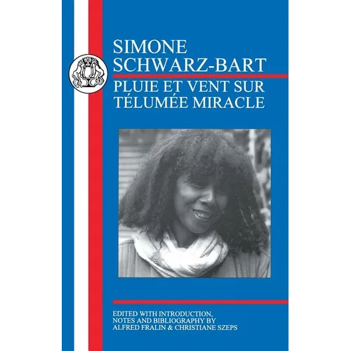 Schwarz-Bart: Pluie Et Vent Sur Telumée Miracle - Paperback