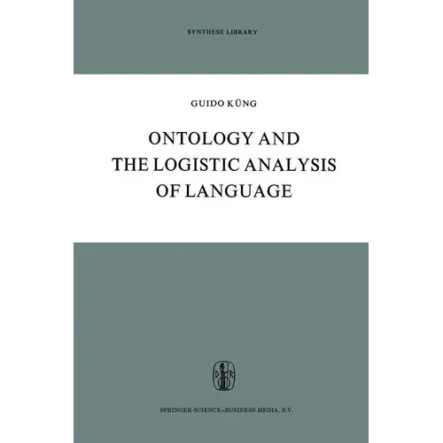 Ontology and the Logistic Analysis of Language: An Enquiry Into the Contemporary Views on Universals - Paperback