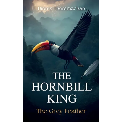The Hornbill King: The Grey Feather - Paperback