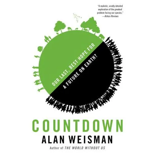 Countdown: Our Last, Best Hope for a Future on Earth? - Hardcover