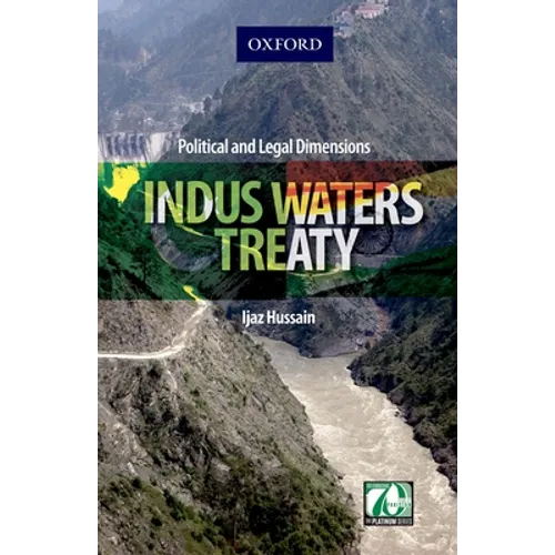 Indus Waters Treaty: Political and Legal Dimensions - Hardcover