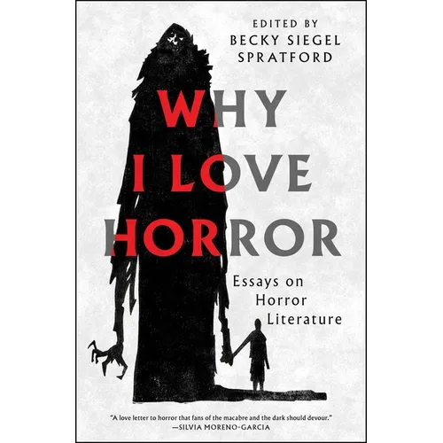 Why I Love Horror: Essays on Horror Literature - Paperback