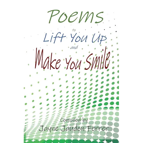 Poems to Lift You Up and Make You Smile - Paperback