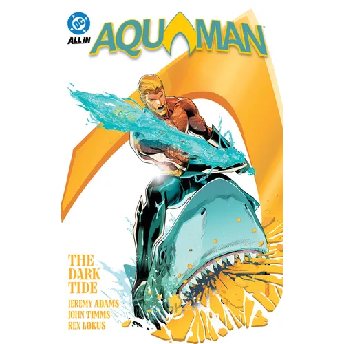 Aquaman Vol. 1: The Dark Tide - Paperback