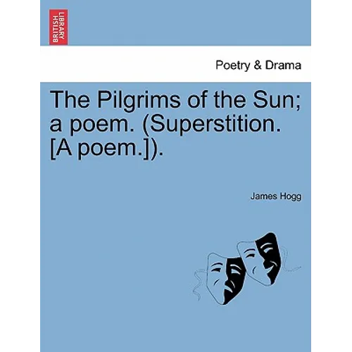 The Pilgrims of the Sun; A Poem. (Superstition. [A Poem.]). - Paperback