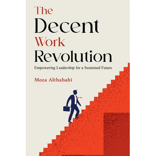 The Decent Work Revolution - Paperback
