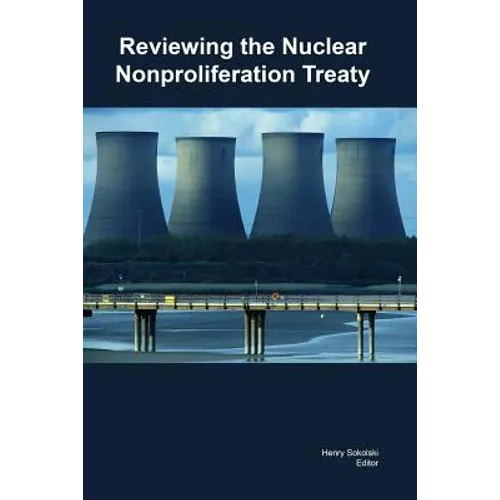 Reviewing the Nuclear Nonproliferation Treaty - Paperback