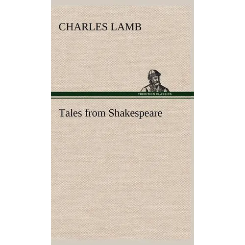Tales from Shakespeare - Hardcover