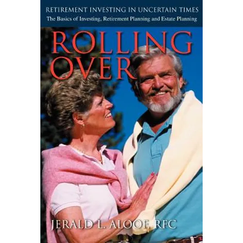Rolling Over: Retirement Investing in Uncertain Times - Paperback
