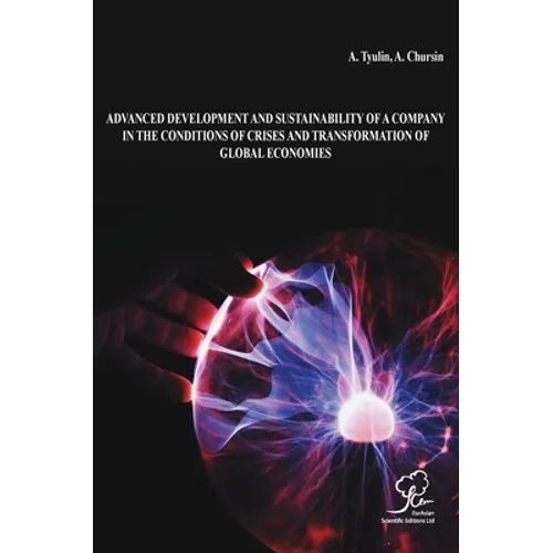 Advanced Development and Sustainability of a Company in the Conditions of Crises and Transformation of Global Economies - Hardcover