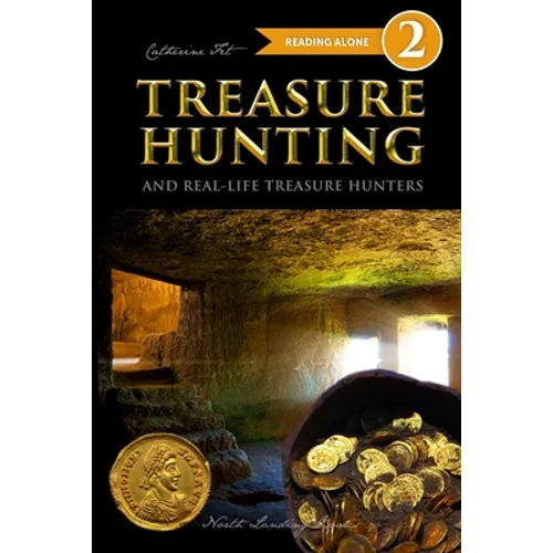 Treasure Hunting and Real-Life Treasure Hunters - Level 2 Reader - Paperback