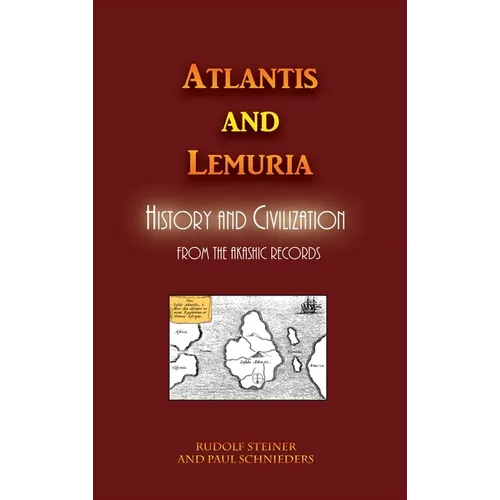 Atlantis and Lemuria: History and Civilization - Hardcover