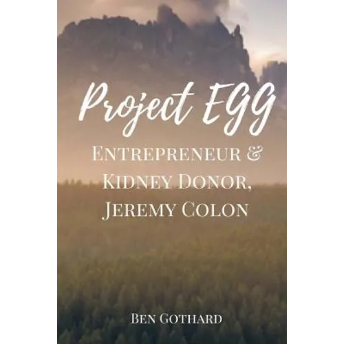 Entrepreneur & Kidney Donor, Jeremy Colon - Paperback