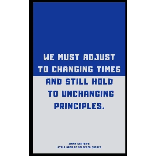 Jimmy Carter's Little Book of Selected Quotes - Paperback