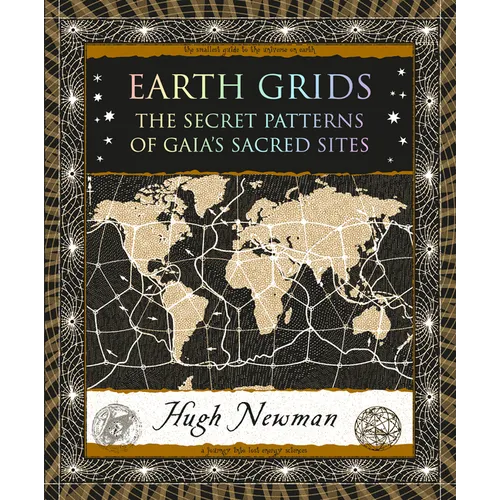 Earth Grids: The Secret Patterns of Gaia's Sacred Sites - Paperback