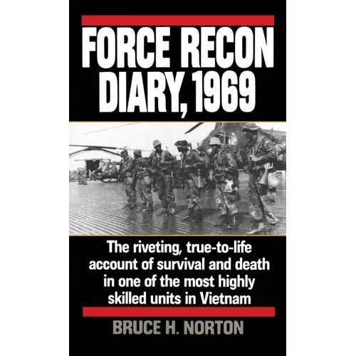 Force Recon Diary, 1969: Force Recon Diary, 1969: The Riveting, True-to-Life Account of Survival and Death in One of the Most Highly Skilled Units in - Mass Market Paperbound