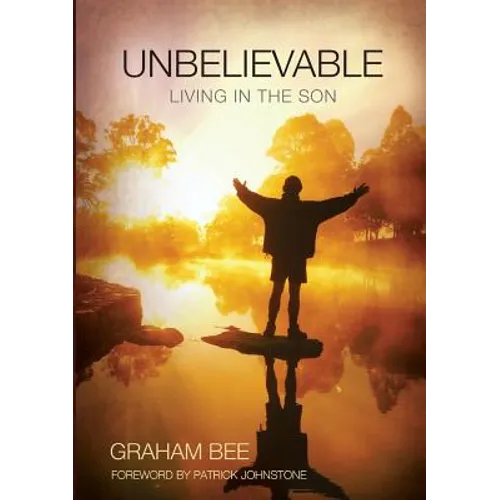Unbelievable: Living in the Son - Paperback